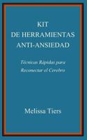 Kit de Herramientas Anti-Ansiedad : T?cnicas R?pidas para Reconectar el Cerebro 1790782333 Book Cover