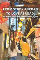 From Study Abroad to Love Abroad: An Asian American's Odyssey in Japan B0BT44R93L Book Cover