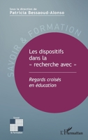 Les dispositifs dans la recherche avec"": Regards croisés en éducation (Savoir Et Formation) (French Edition) 2343136459 Book Cover