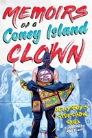 Memoirs of a Coney Island Clown: Jellyboy's Sideshow Saga 1737203669 Book Cover