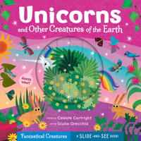 Unicorns and Other Creatures of the Earth B0GQKKWPM6 Book Cover