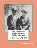 Leo Calder and Lucile Hacking Calder's Letters: 1890-1939 1720355525 Book Cover