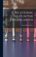 Educational Issues in the Kindergarten 1017302200 Book Cover