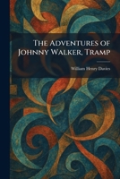 The Adventures of Johnny Walker, Tramp 1025260554 Book Cover