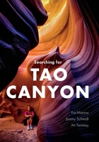 Searching for Tao Canyon 1771602589 Book Cover