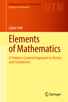 Elements of Mathematics: A Problem-Centered Approach to History and Foundations 3030750507 Book Cover