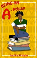 Being an A-Frican 1708974857 Book Cover