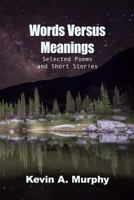 Words Versus Meanings 0692789510 Book Cover