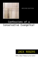 Confessions of a Conservative Evangelical 0664502393 Book Cover