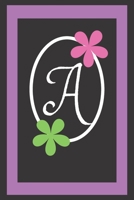 A: Initial Monogram Journal (6x9). Pink And Green Flowers With Purple Boarder. 120 Page Blank Lined Notebook To Write In 1699223874 Book Cover