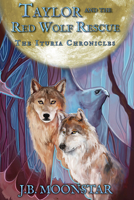 Taylor and the Red Wolf Rescue 1644501538 Book Cover