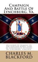 Campaign and Battle of Lynchburg, Va 1296589668 Book Cover