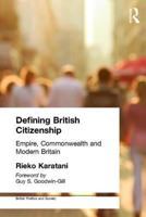 Defining British Citizenship: Empire, Commonwealth and Modern Britain 0714682985 Book Cover