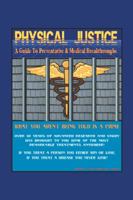 Physical Justice: A Guide to Preventative & Medical Breakthroughs 1412027691 Book Cover