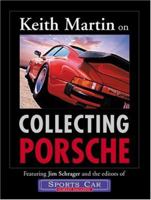 Keith Martin on Collecting Porsche 0760318166 Book Cover