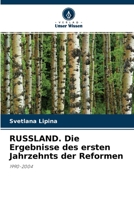 RUSSLAND. Die Ergebnisse des ersten Jahrzehnts der Reformen: 1990-2004 6203189847 Book Cover