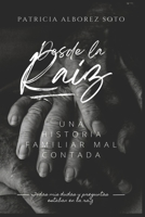 Desde la raíz: Mis dudas y preguntas estaban guardadas en la raíz B0B92D3C6W Book Cover