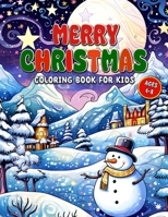 Merry Christmas Coloring Book for Kids: Interactive Coloring Fun for Kids B0CLR9VZB5 Book Cover