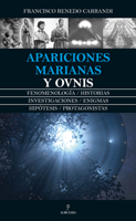 Apariciones marianas y ovnis / Marian Apparitions and UFOs (Spanish Edition) 8417558748 Book Cover
