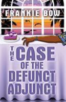 The Case of the Defunct Adjunct 1943476020 Book Cover