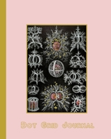 Dot grid journal: Ernst Haekel's Kunstformen der Natur - Artform of nature (1904) geometric shapes and natural forms cover art for the vintage ... forms in pink and mustard cover art design 1696356121 Book Cover