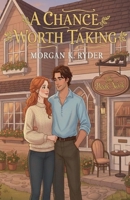 A Chance Worth Taking B0GDS5TQHJ Book Cover