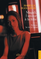 Magali, l'amour à la folie suivi de Sidonie, la vie à l'infini (French Edition) 2355230064 Book Cover