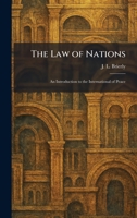 The Law of Nations: An Introduction to the International of Peace 1025782070 Book Cover