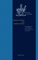 Bodies in Action and Symbolic Forms: Zwei Seiten Der Verk�rperungstheorie 3050061405 Book Cover