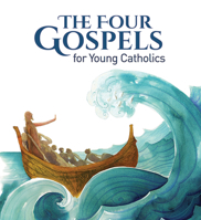 The Four Gospels for Young Catholics 0819827517 Book Cover