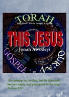 This Jesus - Torah, Gospel & Quran 1445765446 Book Cover