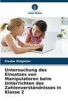Untersuchung des Einsatzes von Manipulatoren beim Unterrichten des Zahlenverständnisses in Klasse 2 (German Edition) 6207151100 Book Cover