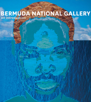 Bermuda National Gallery: An Introduction 1857598172 Book Cover