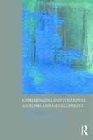 Challenging Institutional Analysis and Development: The Bloomington School 0415778212 Book Cover