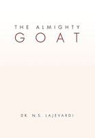 The Almighty Goat 1453526587 Book Cover