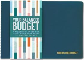 Your Balanced Budget: A Monthly Planner for Living Within Your Means 1441323813 Book Cover