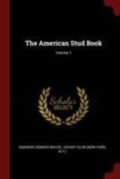 The American Stud Book, Volume 1 0344466302 Book Cover