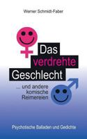 Das verdrehte Geschlecht ... und andere komische Reimereien 3746999871 Book Cover