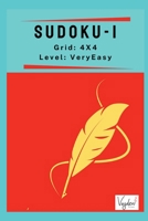 Sudoku Puzzles - Book 1: (4X4, Very Easy Level) B0BL3NV958 Book Cover