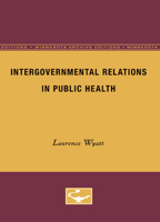 Intergovernmental Relations in Public Health 0816672288 Book Cover