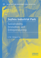 Suzhou Industrial Park: Sustainability, Innovation, and Entrepreneurship 981166756X Book Cover