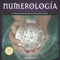 NUMEROLOGÍA: los números nos permiten conocernos más y predecir el futuro B08R92BTPF Book Cover
