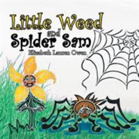 Little Weed and Spider Sam 1524575062 Book Cover