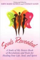 Souls Revealed: A Souls of My Sisters Book of Revelations and Tools for Healing Your Life, Soul, and Spirit 0758227051 Book Cover