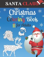 Santa Claus Christmas Coloring Book For Adults: Extreme Adult Coloring Book For Couples With 50 Difficult and Unique Designs of Santa Head, Christmas ... Parents, Mom & Dad B08LNN5CQC Book Cover