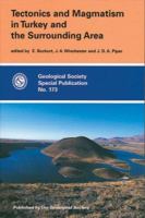 Tectonics and Magmatism in Turkey and the Surrounding Area 1862390649 Book Cover
