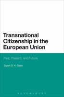 Transnational Citizenship in the European Union: Past, Present, and Future 1628926791 Book Cover