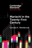 Mariachi in the Twenty-First Century 1009461362 Book Cover