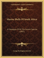 Marine Shells of South Africa: A Catalogue of all the Known Species 1166561720 Book Cover