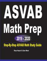 ASVAB Math Prep 2019 - 2020: Step-By-Step ASVAB Math Study Guide 164612040X Book Cover